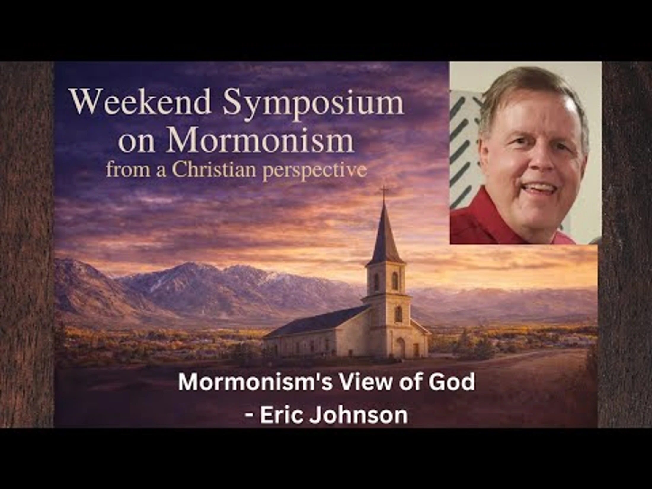 MRM Symposium [Part 5] - Mormonisms View of God - Eric Johnson